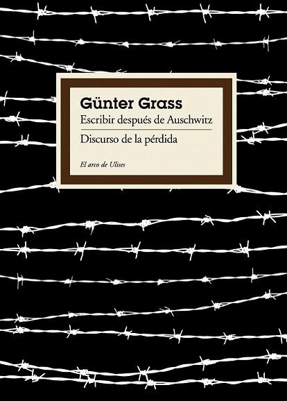 ESCRIBIR DESPUES AUSCHWITZ DISCURSO DE LA PERDIDA | 9788449324031 | GRASS GUNTER | Llibres Parcir | Llibreria Parcir | Llibreria online de Manresa | Comprar llibres en català i castellà online
