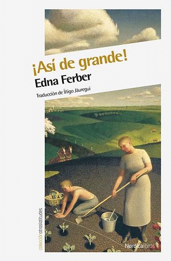 ¡ASÍ DE GRANDE! | 9788416112753 | FERBER, EDNA | Llibres Parcir | Librería Parcir | Librería online de Manresa | Comprar libros en catalán y castellano online