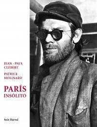 PARIS INSOLITO | 9788432209307 | JEAN PAUL CLEBERT PATRICE MOLINARD | Llibres Parcir | Librería Parcir | Librería online de Manresa | Comprar libros en catalán y castellano online