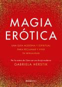 MAGIA ERÓTICA | 9788419283900 | HERSTIK, GABRIELA | Llibres Parcir | Llibreria Parcir | Llibreria online de Manresa | Comprar llibres en català i castellà online
