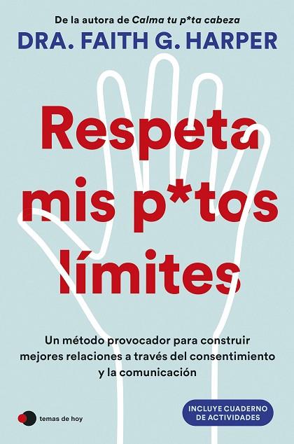 RESPETA MIS PUTOS LÍMITES | 9788410293342 | DRA. FAITH G. HARPER | Llibres Parcir | Llibreria Parcir | Llibreria online de Manresa | Comprar llibres en català i castellà online