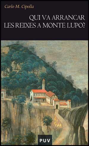 Qui va arrancar les reixes a Monte Lupo? | 9788437073095 | Cipolla, Carlo M. | Llibres Parcir | Llibreria Parcir | Llibreria online de Manresa | Comprar llibres en català i castellà online