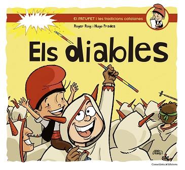 ELS DIABLES.EN PATUFET I LES TRADICIONS CATALANES | 9788490344712 | ROIG CÉSAR, ROGER | Llibres Parcir | Llibreria Parcir | Llibreria online de Manresa | Comprar llibres en català i castellà online