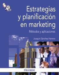 ESTRATEGIAS Y PLANIFICACION EN MARKETING metodos aplicacion | 9788436823653 | SANCHEZ J | Llibres Parcir | Librería Parcir | Librería online de Manresa | Comprar libros en catalán y castellano online