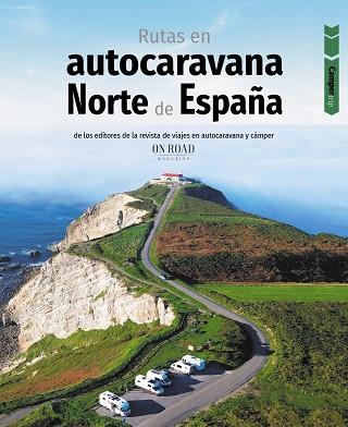 RUTAS EN AUTOCARAVANA POR EL NORTE DE ESPAÑA | 9788491586715 | BELTRÁN MONJE, LOLI/RODRÍGUEZ MARTÍNEZ, CONRADO | Llibres Parcir | Llibreria Parcir | Llibreria online de Manresa | Comprar llibres en català i castellà online