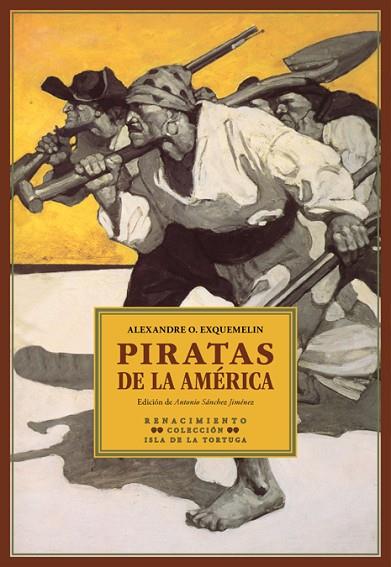 PIRATAS DE LA AMÉRICA | 9788484728306 | OLIVIER EXQUEMELIN, ALEXANDRE | Llibres Parcir | Librería Parcir | Librería online de Manresa | Comprar libros en catalán y castellano online