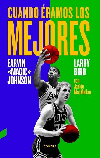 CUANDO ÉRAMOS LOS MEJORES | 9788494403330 | BIRD, LARRY/JOHNSON, JR., EARVIN/MACMULLAN, JACKIE | Llibres Parcir | Llibreria Parcir | Llibreria online de Manresa | Comprar llibres en català i castellà online