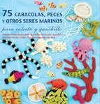 75 caracolas, peces y otros seres marinos para calceta y ganchillo | 9789089982018 | Polka, Jessica | Llibres Parcir | Llibreria Parcir | Llibreria online de Manresa | Comprar llibres en català i castellà online