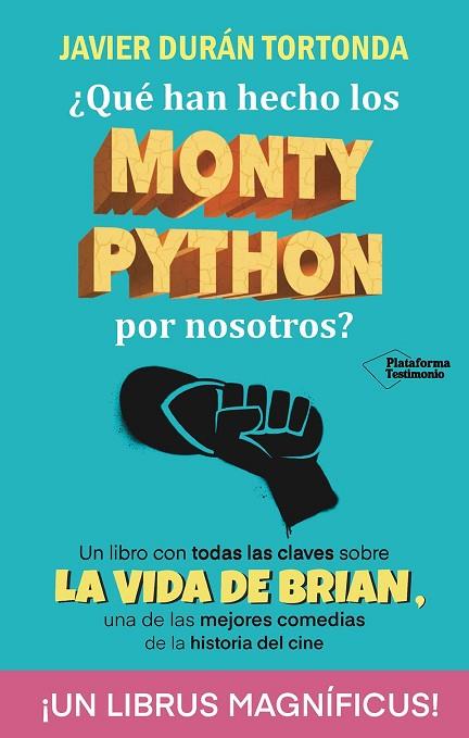 ¿QUÉ HAN HECHO LOS MONTY PYTHON POR NOSOTROS? | 9788410079328 | DURÁN TORTONDA, JAVIER | Llibres Parcir | Librería Parcir | Librería online de Manresa | Comprar libros en catalán y castellano online