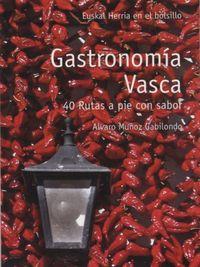 GASTRONOMIA VASCA 40 rutas a pie con sabor bolsillo | 9788493841362 | MUÑOZ A | Llibres Parcir | Librería Parcir | Librería online de Manresa | Comprar libros en catalán y castellano online