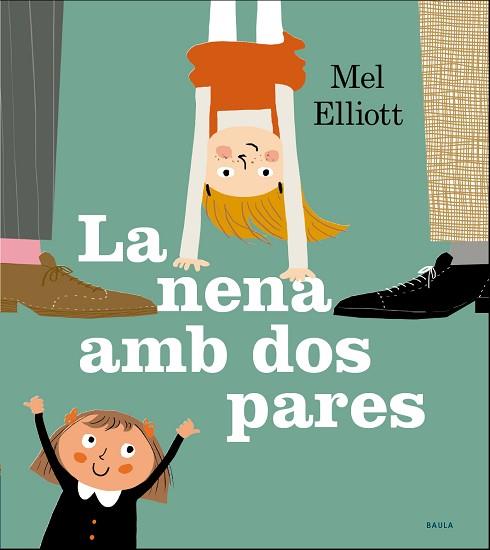 LA NENA AMB DOS PARES | 9788447940295 | ELLIOT, MEL | Llibres Parcir | Librería Parcir | Librería online de Manresa | Comprar libros en catalán y castellano online