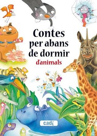 CONTES PER ABANS DE DORMIR D' ANIMALS | 9788447440412 | Llibres Parcir | Librería Parcir | Librería online de Manresa | Comprar libros en catalán y castellano online