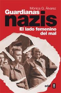 Guardianas nazis | 9788441432406 | González Álvarez, Mónica | Llibres Parcir | Llibreria Parcir | Llibreria online de Manresa | Comprar llibres en català i castellà online