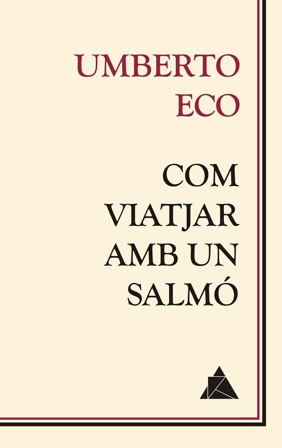 COM VIATJAR AMB UN SALMÓ | 9788416222681 | ECO, UMBERTO | Llibres Parcir | Librería Parcir | Librería online de Manresa | Comprar libros en catalán y castellano online