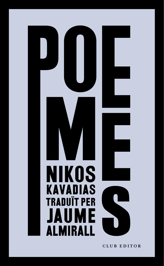 POEMES | 9788473292962 | KAVADIAS, NIKOS | Llibres Parcir | Librería Parcir | Librería online de Manresa | Comprar libros en catalán y castellano online