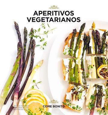 APERITIVOS VEGETARIANOS | 9788416890507 | OLDFIELD, JESSICA/COSTA, BEATRIZ DA | Llibres Parcir | Librería Parcir | Librería online de Manresa | Comprar libros en catalán y castellano online
