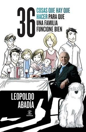 36 COSAS QUE HAY QUE HACER PARA QUE UNA FAMILIA FUNCIONE BI | 9788467037234 | LEOPOLDO ABADIA | Llibres Parcir | Librería Parcir | Librería online de Manresa | Comprar libros en catalán y castellano online