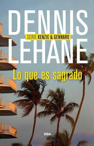 LO QUE ES SAGRADO (KENZIE & GENNARO 3) | 9788490563991 | LEHANE , DENNIS | Llibres Parcir | Llibreria Parcir | Llibreria online de Manresa | Comprar llibres en català i castellà online