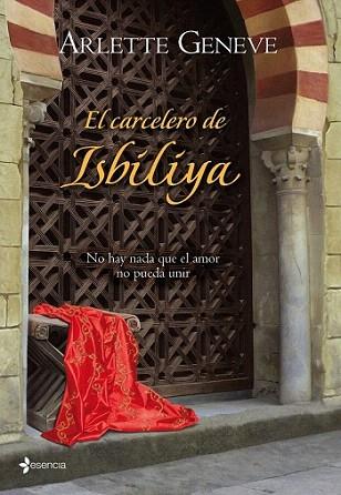 EL CARCELERO DE ISBILYA | 9788408089261 | GENEVE ARLETTE | Llibres Parcir | Librería Parcir | Librería online de Manresa | Comprar libros en catalán y castellano online