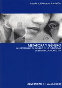 METÁFORA Y GÉNERO. LAS METÁFORAS DE GÉNERO EN LA PUBLICIDAD DE "BRITISH COSMOPOL | 9788484483373 | VELASCO SACRISTAN, MARIA SOL | Llibres Parcir | Librería Parcir | Librería online de Manresa | Comprar libros en catalán y castellano online