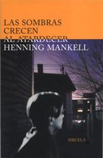 LAS SOMBRAS CRECEN AL ATARDECER | 9788478445967 | MANKELL | Llibres Parcir | Llibreria Parcir | Llibreria online de Manresa | Comprar llibres en català i castellà online
