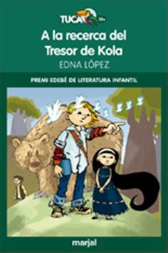 A la recerca del Tresor de Kola | 9788468301624 | López Hernández, Edna Virginia | Llibres Parcir | Librería Parcir | Librería online de Manresa | Comprar libros en catalán y castellano online
