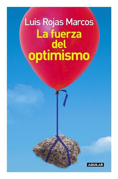 LA FUERZA DEL OPTIMISMO | 9788403096103 | ROJAS MARCOS | Llibres Parcir | Llibreria Parcir | Llibreria online de Manresa | Comprar llibres en català i castellà online