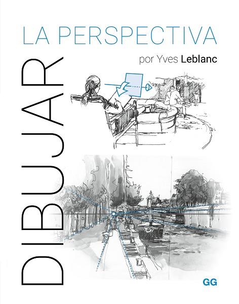 DIBUJAR LA PERSPECTIVA | 9788425235764 | LEBLANC, YVES | Llibres Parcir | Librería Parcir | Librería online de Manresa | Comprar libros en catalán y castellano online