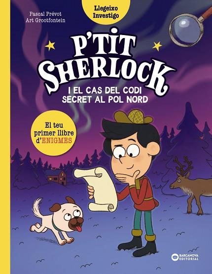 P'TIT SHERLOCK I EL CAS DEL CODI SECRET AL POL NORD | 9788448967758 | PRÉVOT, PASCAL | Llibres Parcir | Llibreria Parcir | Llibreria online de Manresa | Comprar llibres en català i castellà online