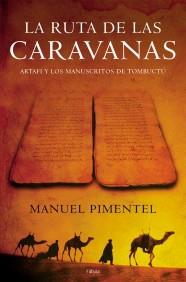 LA RUTA DE LAS CARAVANAS | 9788408059004 | PIMENTEL MANUEL | Llibres Parcir | Llibreria Parcir | Llibreria online de Manresa | Comprar llibres en català i castellà online