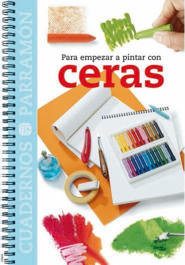 PARA EMPEZAR A PINTAR CON CERAS | 9788434224841 | Llibres Parcir | Librería Parcir | Librería online de Manresa | Comprar libros en catalán y castellano online