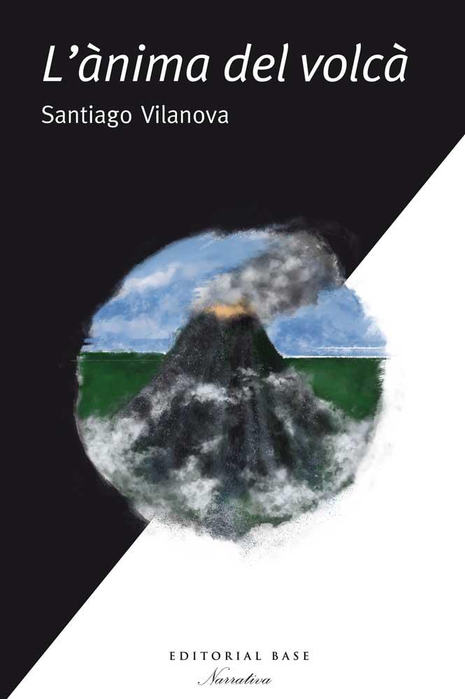 L'ÀNIMA DEL VOLCÀ | 9788416166633 | VILANOVA I TANÉ, SANTIAGO | Llibres Parcir | Llibreria Parcir | Llibreria online de Manresa | Comprar llibres en català i castellà online