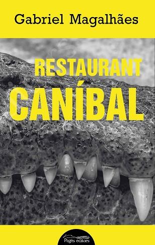 RESTAURANT CANÍBAL | 9788413031552 | MAGALHÃES, GABRIEL | Llibres Parcir | Librería Parcir | Librería online de Manresa | Comprar libros en catalán y castellano online