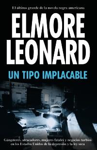 UN TIPO IMPLACABLE | 9788420653204 | ELMORE LEONARD | Llibres Parcir | Llibreria Parcir | Llibreria online de Manresa | Comprar llibres en català i castellà online