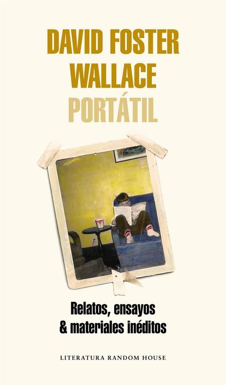DAVID FOSTER WALLACE PORTATIL. RELATOS ENSAYOS & MATERIALES INEDITOS | 9788439731832 | WALLACE, DAVID FOSTER | Llibres Parcir | Librería Parcir | Librería online de Manresa | Comprar libros en catalán y castellano online