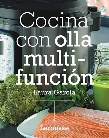 COCINA CON OLLA MULTIFUNCIÓN | 9788418473296 | GARCÍA MATILLA, LAURA | Llibres Parcir | Llibreria Parcir | Llibreria online de Manresa | Comprar llibres en català i castellà online