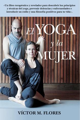 EL LIBRO DEL YOGA Y LA MUJER | 9788417057213 | MARTÍNEZ FLORES, VÍCTOR | Llibres Parcir | Librería Parcir | Librería online de Manresa | Comprar libros en catalán y castellano online