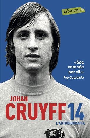 14. L'AUTOBIOGRAFIA | 9788417031305 | CRUYFF, JOHAN | Llibres Parcir | Librería Parcir | Librería online de Manresa | Comprar libros en catalán y castellano online
