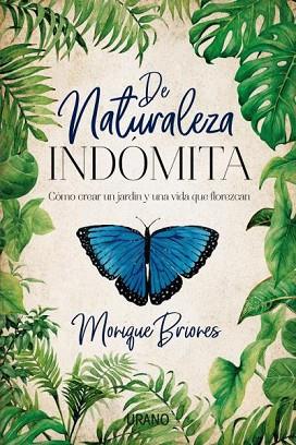 DE NATURALEZA INDÓMITA | 9788416720668 | BRIONES PALACIO, MONIQUE | Llibres Parcir | Llibreria Parcir | Llibreria online de Manresa | Comprar llibres en català i castellà online