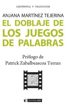 EL DOBLAJE DE LOS JUEGOS DE PALABRAS | 9788491164364 | MARTINEZ TEJERINA, ANJANA | Llibres Parcir | Librería Parcir | Librería online de Manresa | Comprar libros en catalán y castellano online