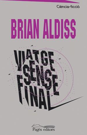 VIATGE SENSE FINAL | 9788497791793 | BRIAN ALDISS | Llibres Parcir | Llibreria Parcir | Llibreria online de Manresa | Comprar llibres en català i castellà online