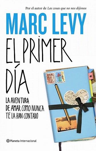 EL PRIMER DIA la aventura de amar como nunca te la han cont | 9788408094234 | LEVY MARC | Llibres Parcir | Librería Parcir | Librería online de Manresa | Comprar libros en catalán y castellano online