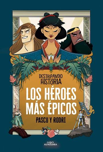 LOS HÉROES MÁS ÉPICOS | 9788420456676 | SEPTIÉN, RODRIGO / PASCUAL, ÁLVARO | Llibres Parcir | Librería Parcir | Librería online de Manresa | Comprar libros en catalán y castellano online