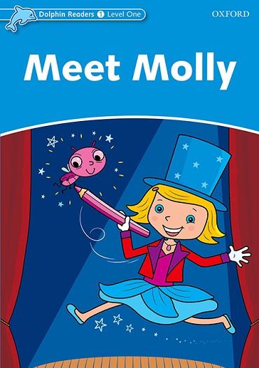 DOLPHIN READERS 1. MEET MOLLY | 9780194400879 | NORTHCOTT, RICHARD | Llibres Parcir | Librería Parcir | Librería online de Manresa | Comprar libros en catalán y castellano online