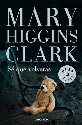 Sé que volverás | 9788499899633 | HIGGINS CLARK,MARY | Llibres Parcir | Llibreria Parcir | Llibreria online de Manresa | Comprar llibres en català i castellà online