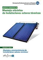 Montaje eléctrico de instalaciones solares térmicas. Montaje y mantenimiento de | 9788467674316 | VV. AA | Llibres Parcir | Librería Parcir | Librería online de Manresa | Comprar libros en catalán y castellano online
