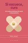 SI ESCUECE, CURA | 9788416742165 | SAMPER MARTÍNEZ, ESTHER | Llibres Parcir | Librería Parcir | Librería online de Manresa | Comprar libros en catalán y castellano online