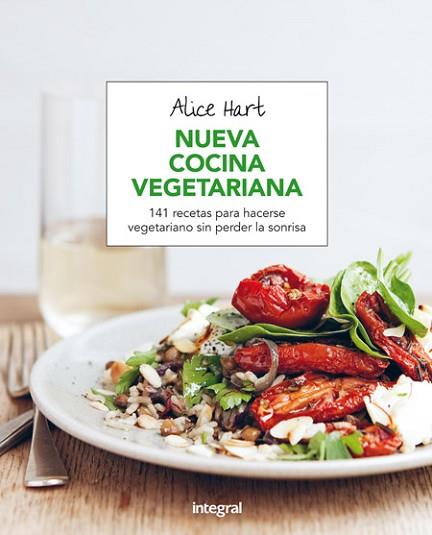 NUEVA COCINA VEGETARIANA | 9788491180470 | HART , ALICE | Llibres Parcir | Librería Parcir | Librería online de Manresa | Comprar libros en catalán y castellano online