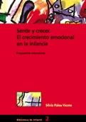 SENTIR Y CRECER EL CRECIMIENTO EMOCIONAL EN LA INFANCIA | 9788478273263 | PALOU SILVIA | Llibres Parcir | Librería Parcir | Librería online de Manresa | Comprar libros en catalán y castellano online