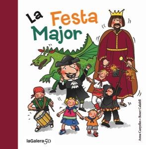LA FESTA MAJOR | 9788424645625 | CANYELLES, ANNA | Llibres Parcir | Librería Parcir | Librería online de Manresa | Comprar libros en catalán y castellano online
